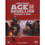 Star Wars RPG: Age of Rebellion - Onslaught at Arda 1 Adventure