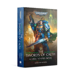 The Swords of Calth The Chronicles of Uriel Ventris, Book 7 (Hardback)