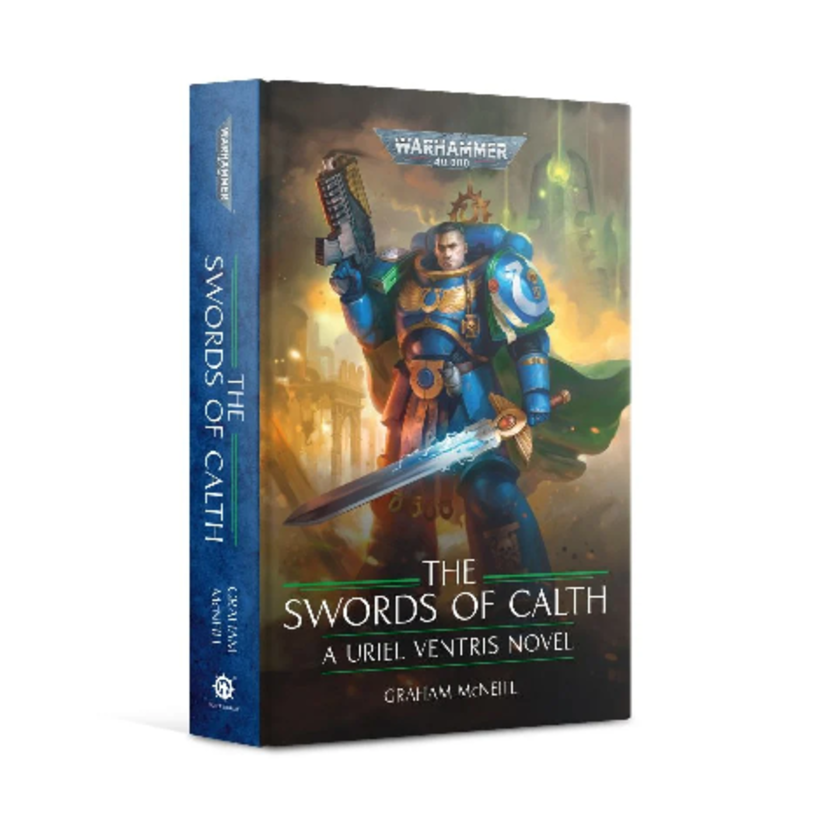 The Swords of Calth The Chronicles of Uriel Ventris, Book 7 (Hardback)