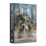 Black Library: Silent Hunters (Hardback)