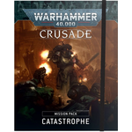 40K:Crusade Mission Pack: Catastrophe