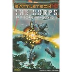 BattleTech: BattleCorps Anthology V1 - The Corps Novel