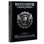 The Horus Heresy: Liber Mechanicum – Forces of the Omnissiah Army Book