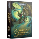 40K: Ahriman - Eternal (Paperback)