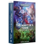 Black Library: Dawn of Fire: The Martyr's Tomb (Paperback)