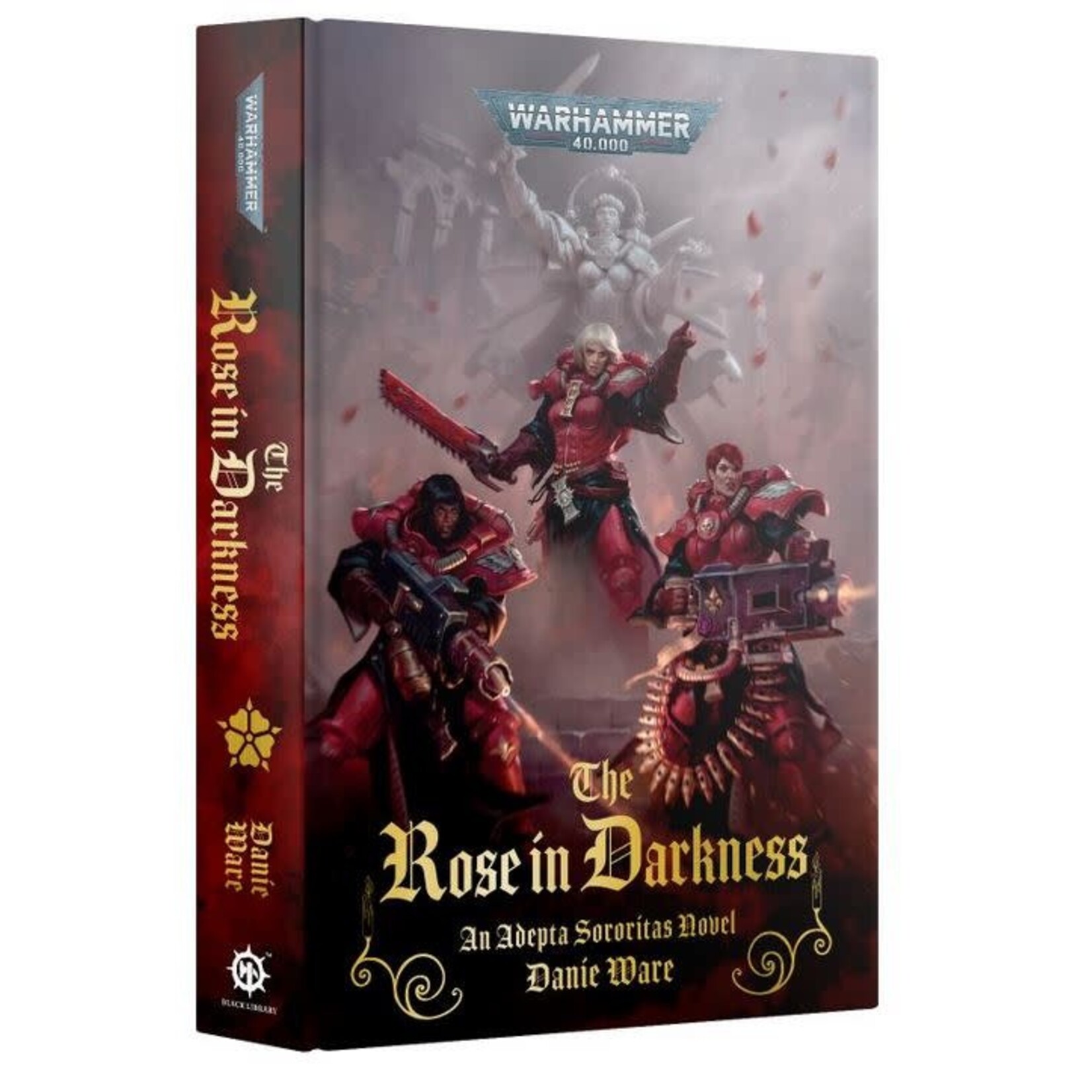 Black Library: The Rose in Darkness (Hardback)