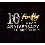 Firefly The Game - 10th Anniversary Collector's Edition (All Sales Final)