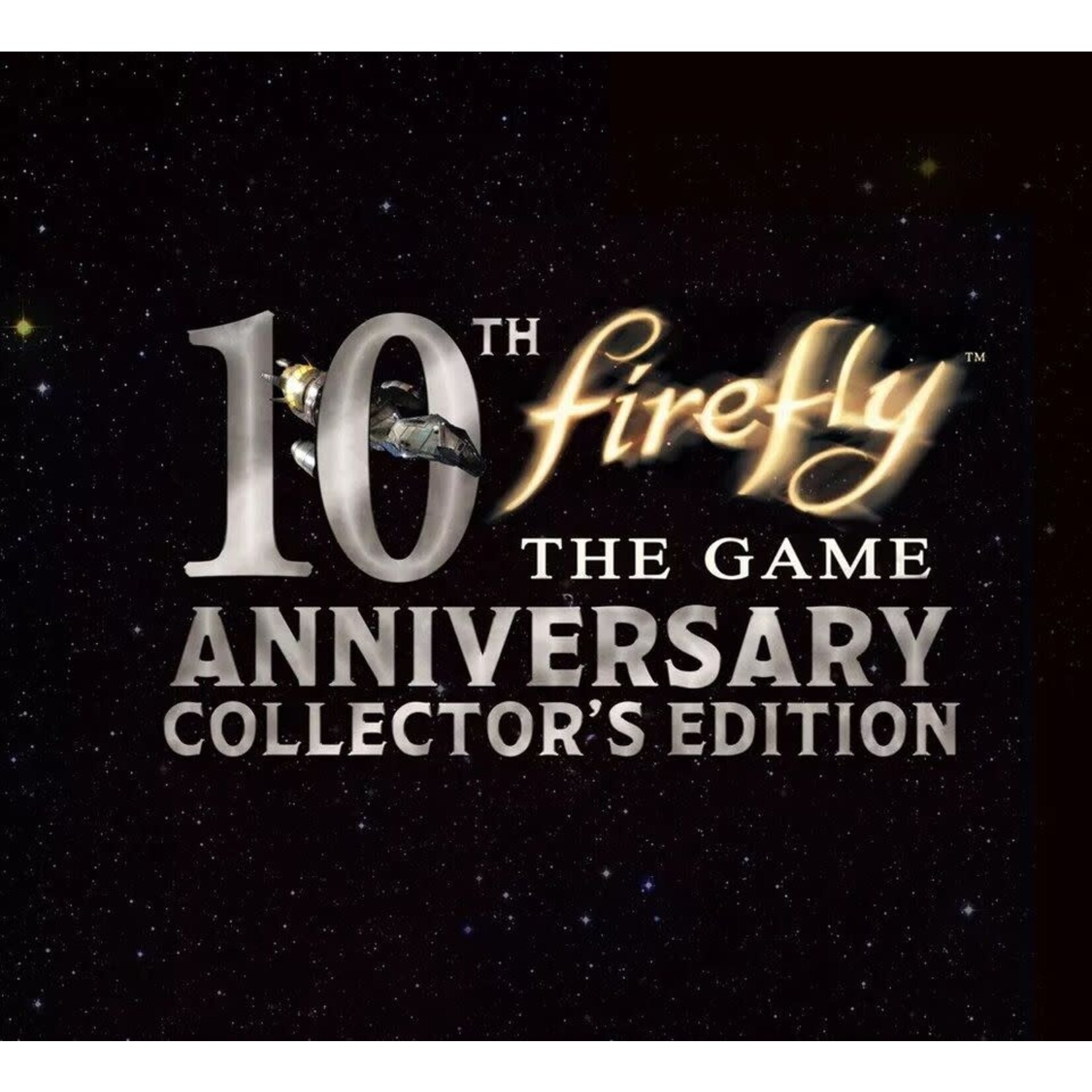Firefly The Game - 10th Anniversary Collector's Edition (All Sales Final)