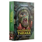 Black Library: Ghazghkull Thraka: Prophet of the Waaagh! (Paperback)