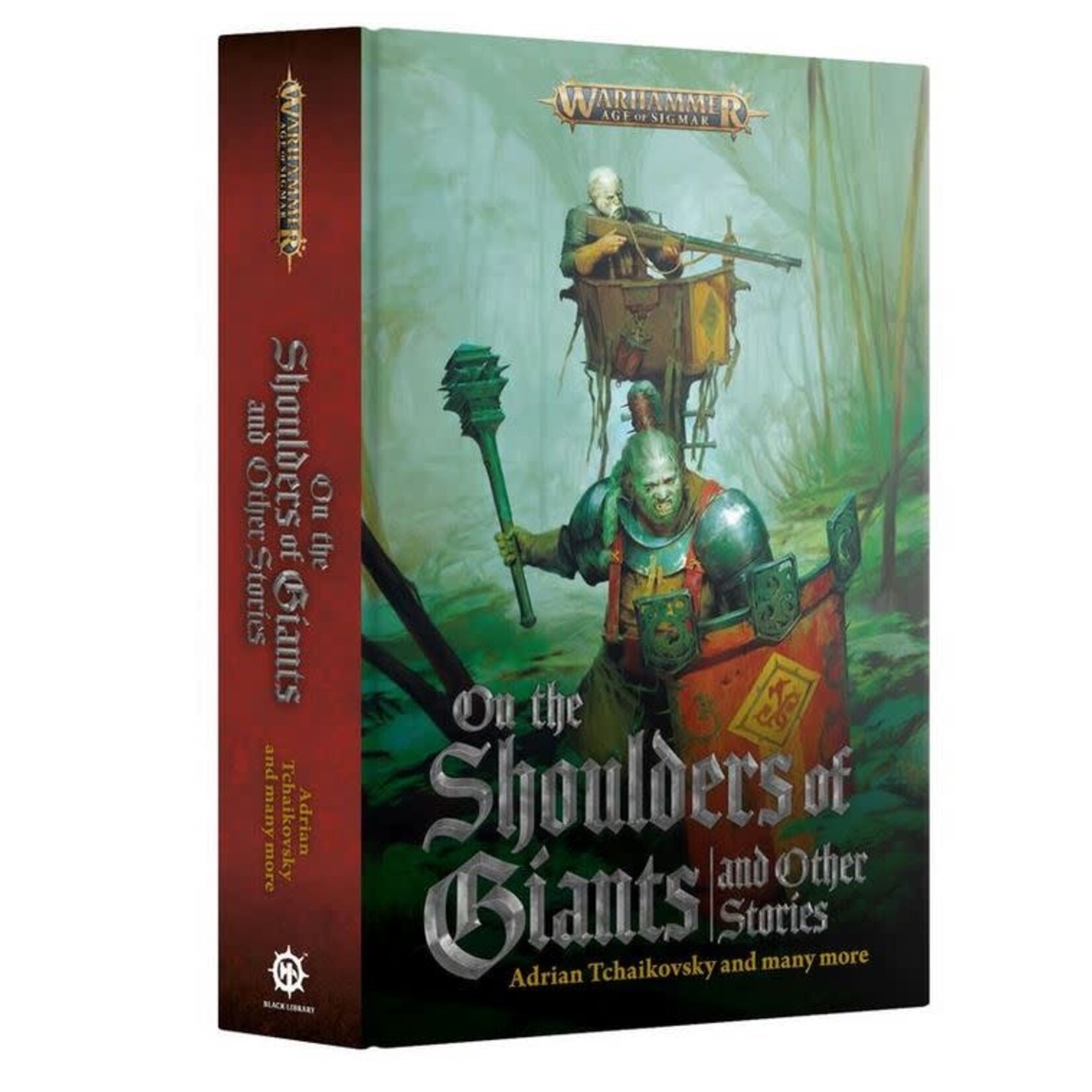 Black Library: On the Shoulders of Giants And Other Stories (Hardback)