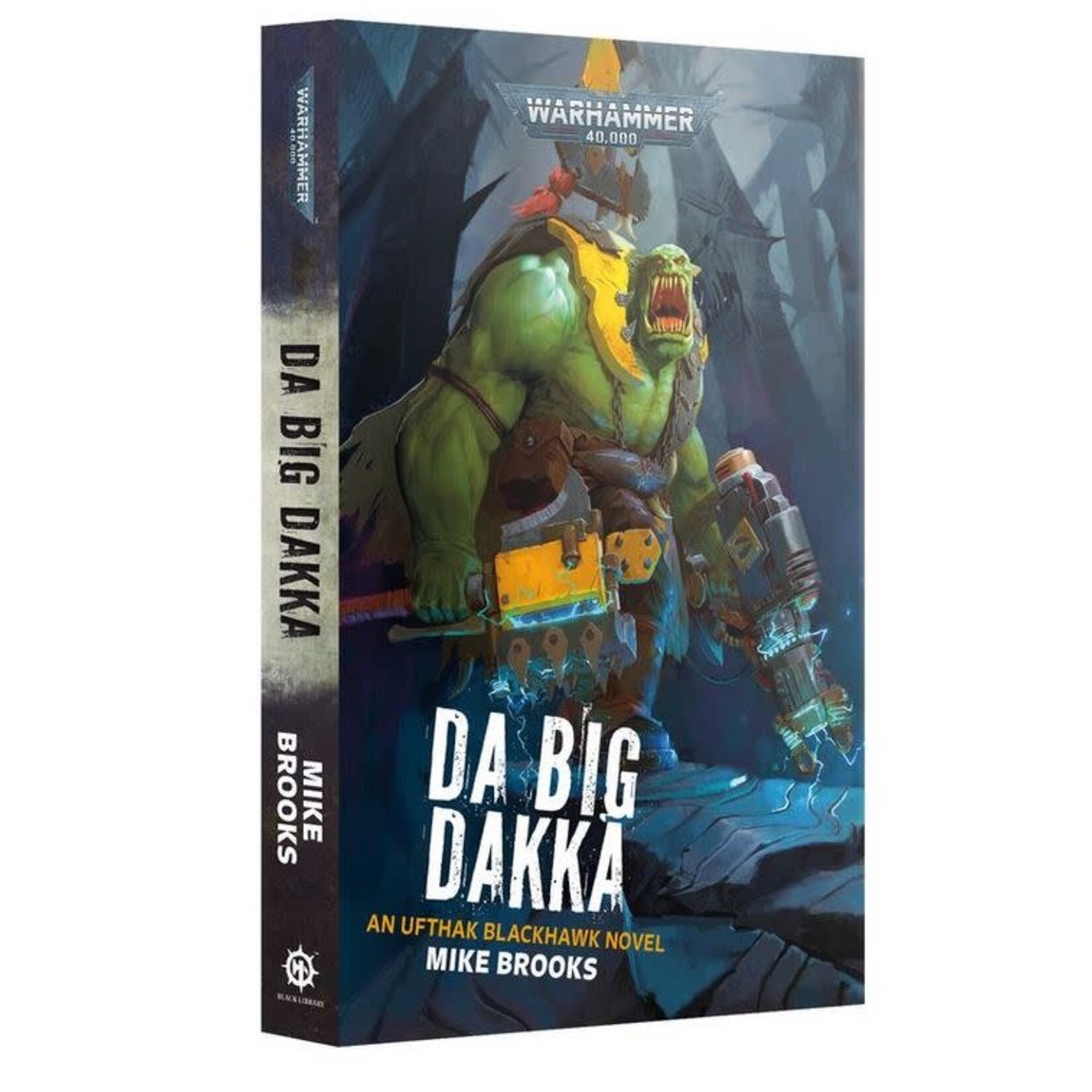 Black Library: Da Big Dakka (Paperback)