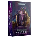 Black Library: Renegades: Lord of Excess (Paperback)