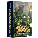 Black Library: Soldiers of the Imperium (Paperback)