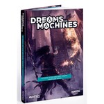 Dreams and Machines RPG: Echoes of an Ancient Enemy