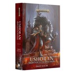 Black Library: Ushoran - Mortarch of Delusion (Hardback)