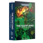 Black Library: Dawn of Fire: The Silent King (Paperback)
