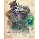 Jim Henson's The Dark Crystal Bestiary - The Definitive Guide to the Creatures of Thra