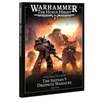 Horus Heresy: Journal Tactica - The Isstvan V Dropsite Massacre - Part One