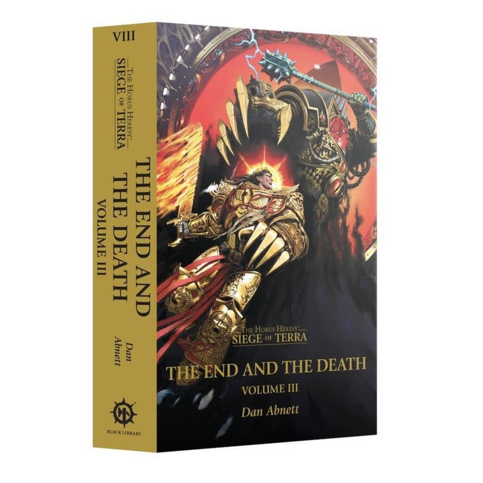 Black Library: The End and the Death: Volume III: The Horus Heresy: The Siege of Terra Book 8 (Paperback)