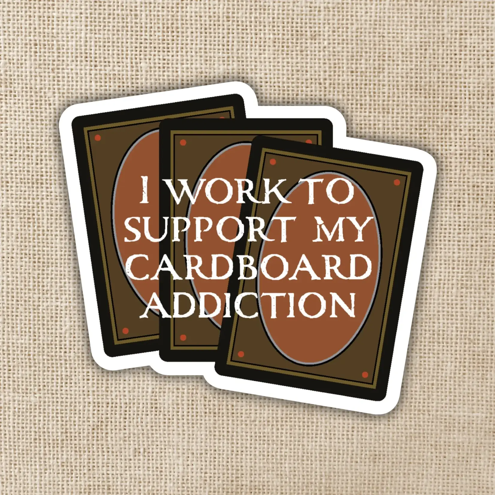 Kingdom of Threads Sticker: I Work To Support My Cardboard Addiction - 3"