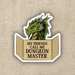 Kingdom of Threads Sticker: My Friends Call Me Dungeon Master - 3"
