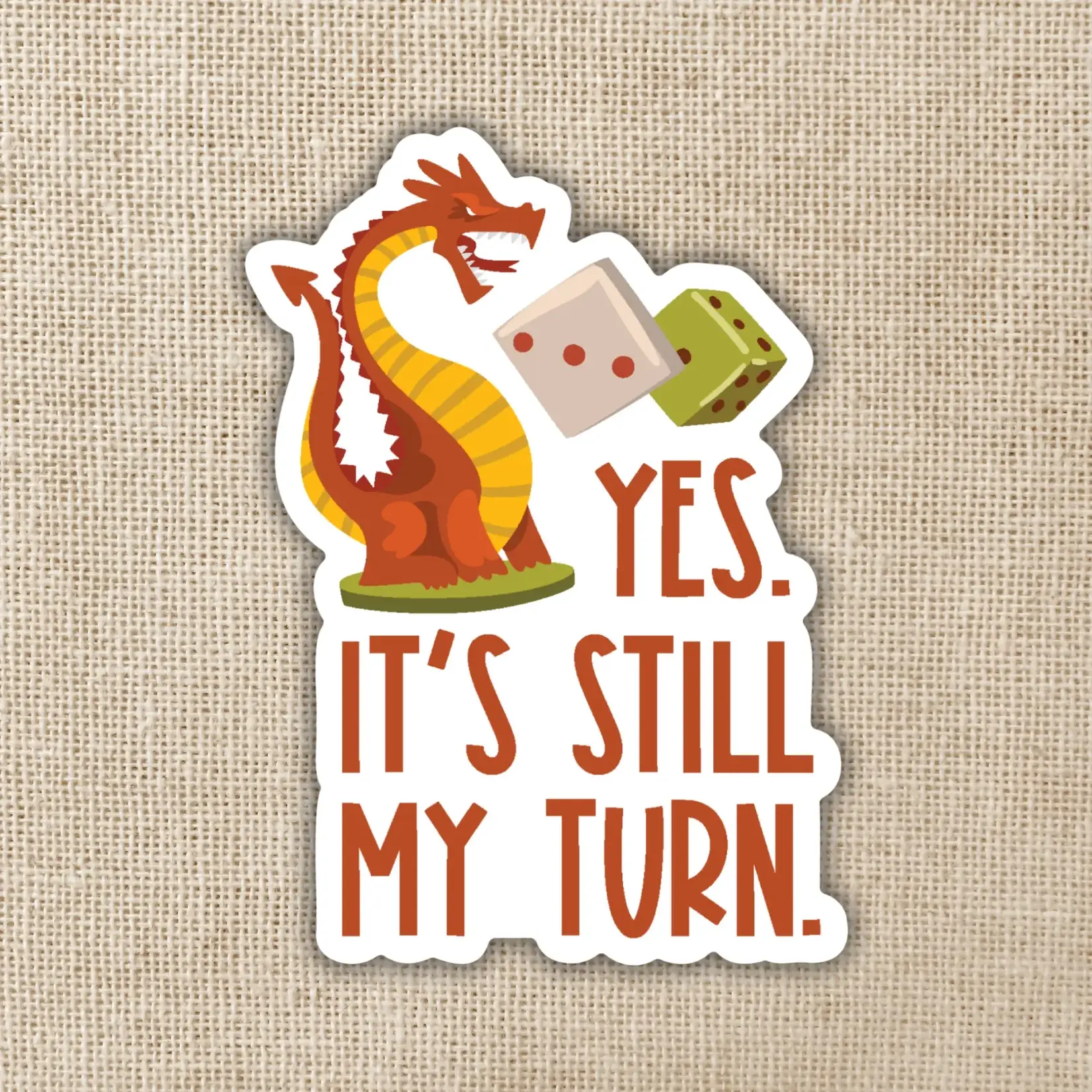 Kingdom of Threads Sticker: Yes It's Still My Turn - 3"