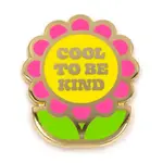 These Are Things Enamel Pin - Cool To Be Kind