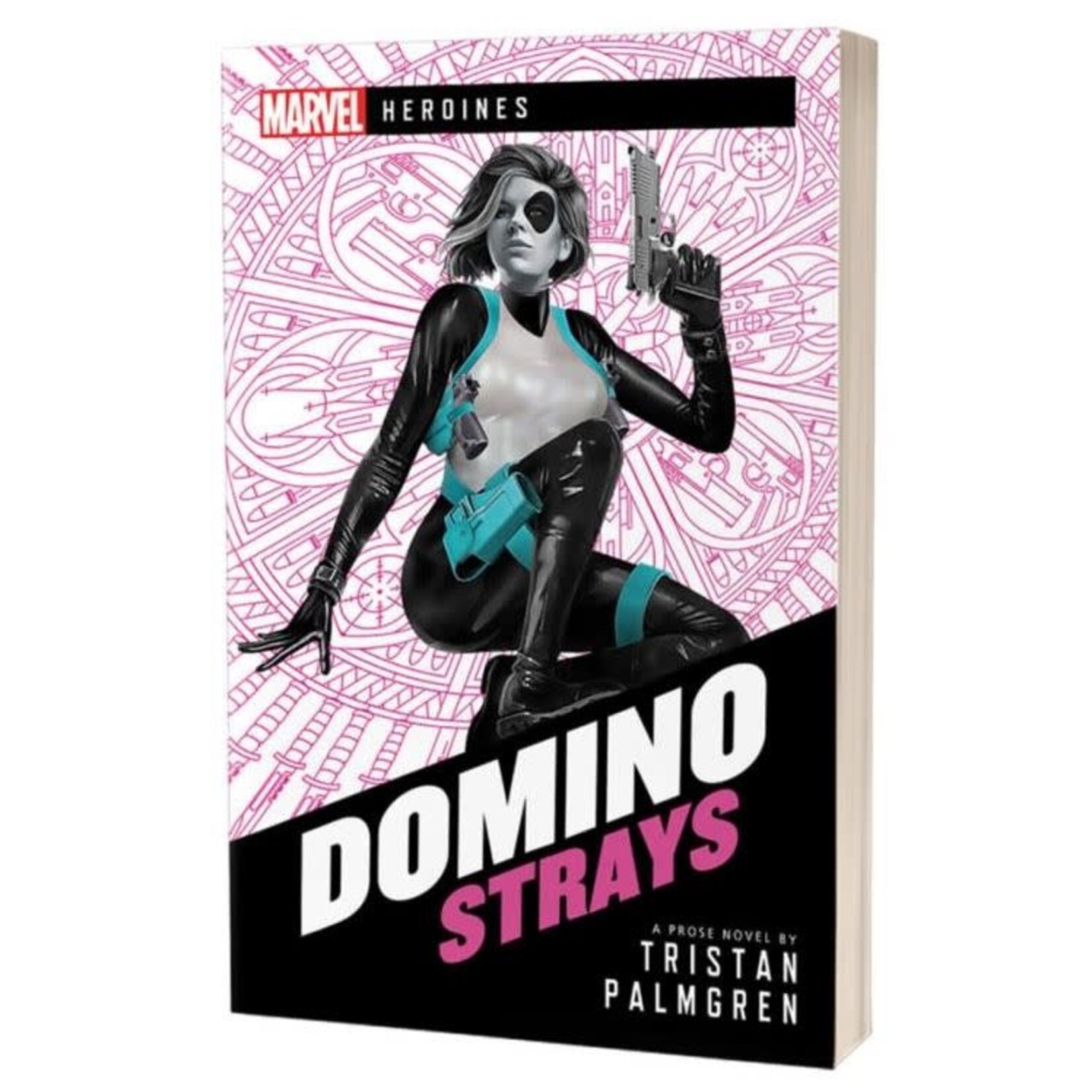 Marvel: Heroines: Domino: Strays (Novel) Dragon Cache