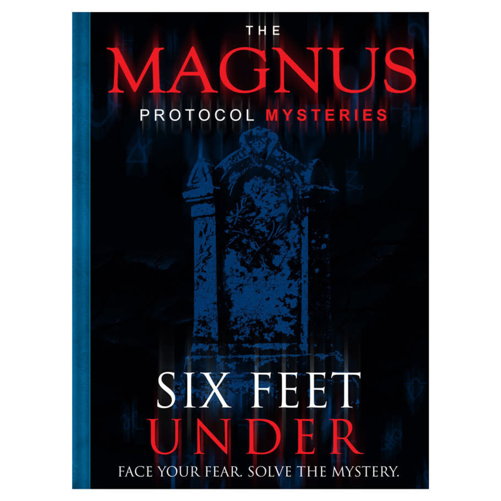 The Magnus Protocol Mysteries: Six Feet Under 6 Feet Under
