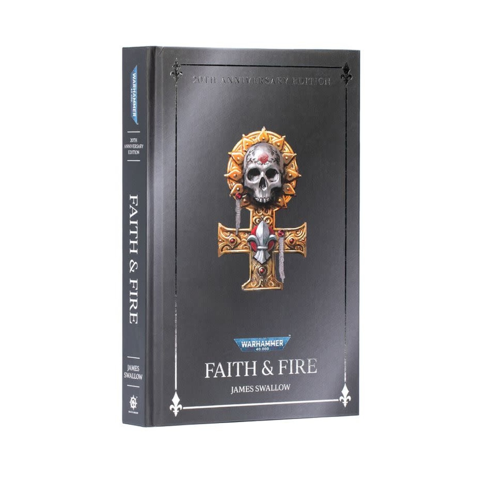 Black Library:  Faith & Fire (Hardback Anniversary Edition)