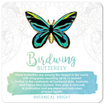 Botanical Bright Enamel Pin - Birdwing Butterfly