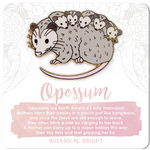 Botanical Bright Enamel Pin - Opossum