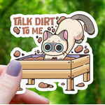 Mimic Gaming Co Sticker: Talk Dirt to Me Cat - 3"