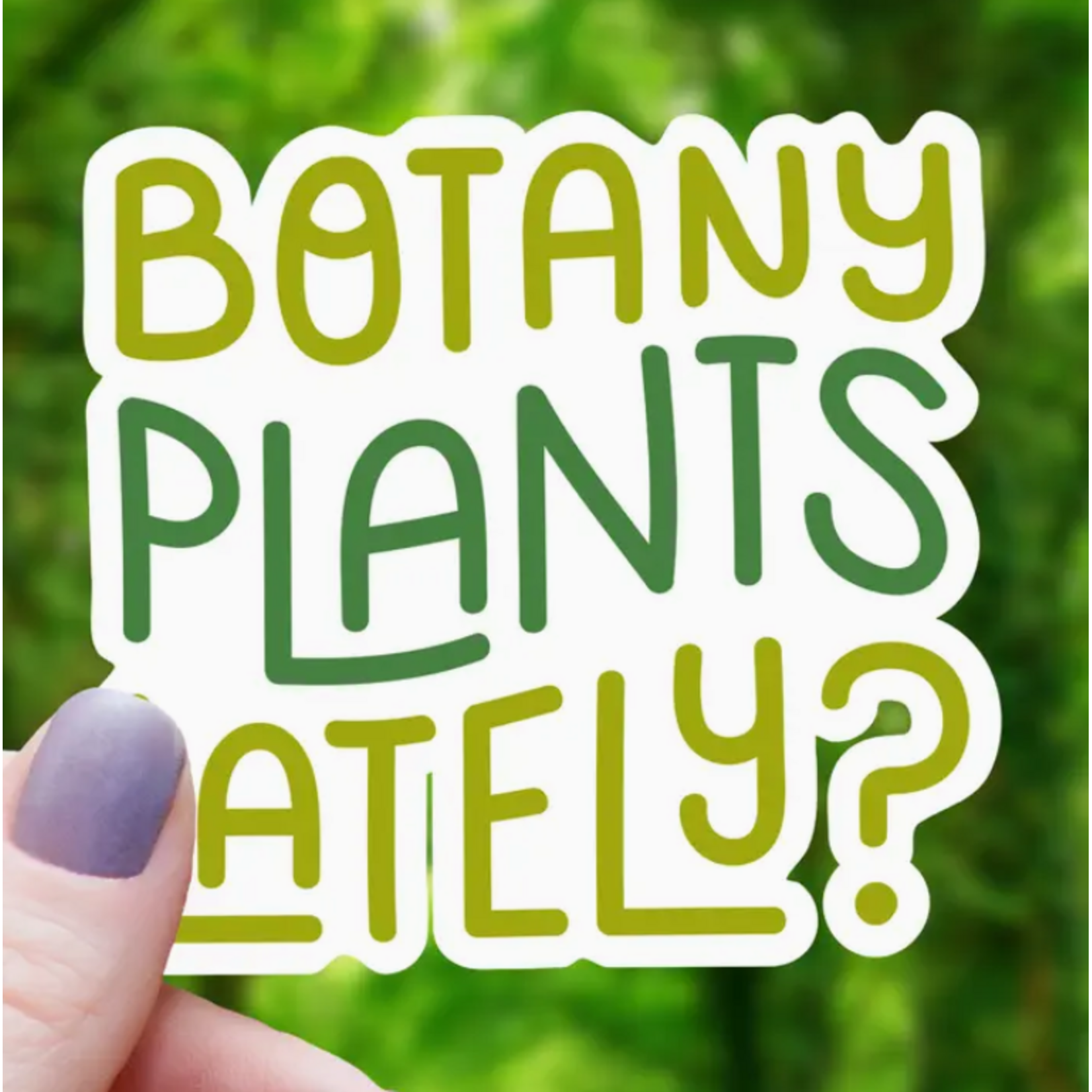 Mimic Gaming Co Sticker: Botany Plants Lately - 3"