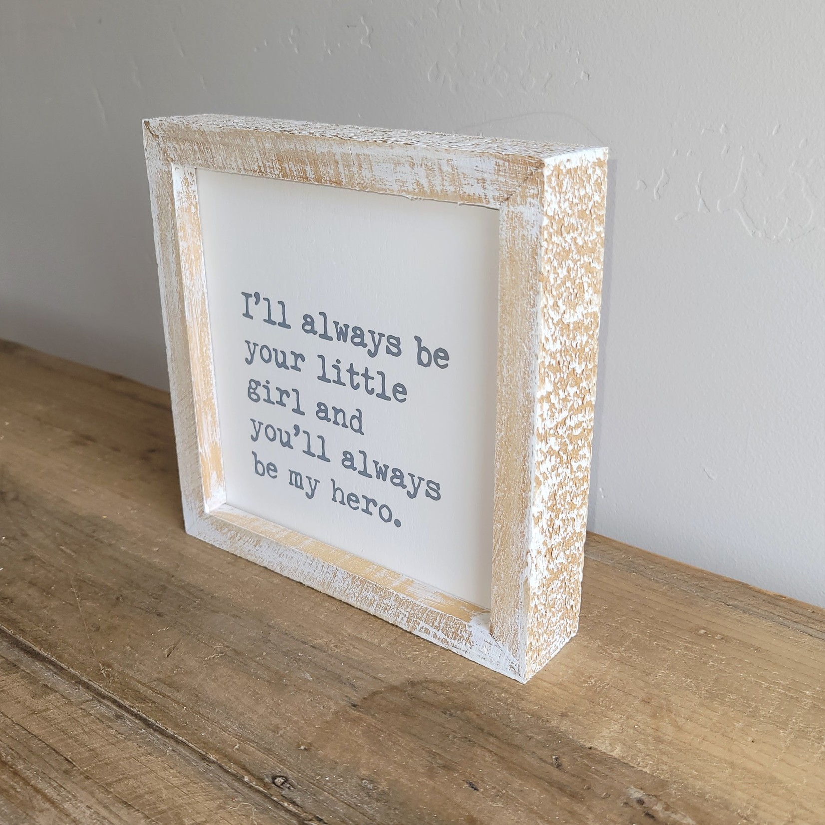 "I'll Always Be Your Little Girl" Sign