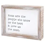 "Moms are ..." Sign, 8x6"