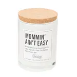 "Mommin' Ain't Easy" Decorative Soy Candle
