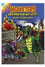 Dover Publications Monsters Destroyed My City! Sticker Activity Book by j elder