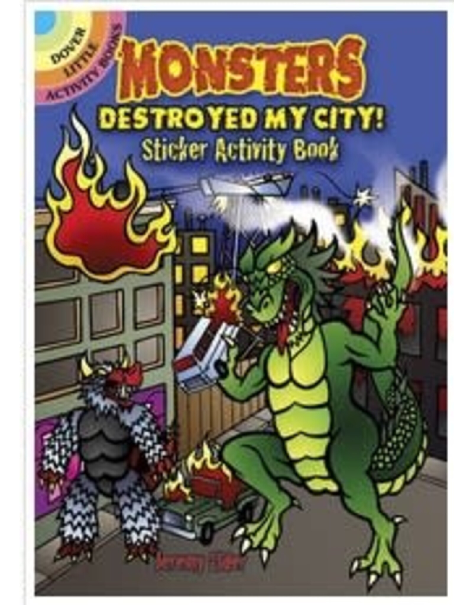 Dover Publications Monsters Destroyed My City! Sticker Activity Book by j elder