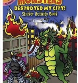 Dover Publications Monsters Destroyed My City! Sticker Activity Book by j elder