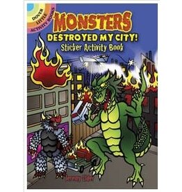 Dover Publications Monsters Destroyed My City! Sticker Activity Book by j elder