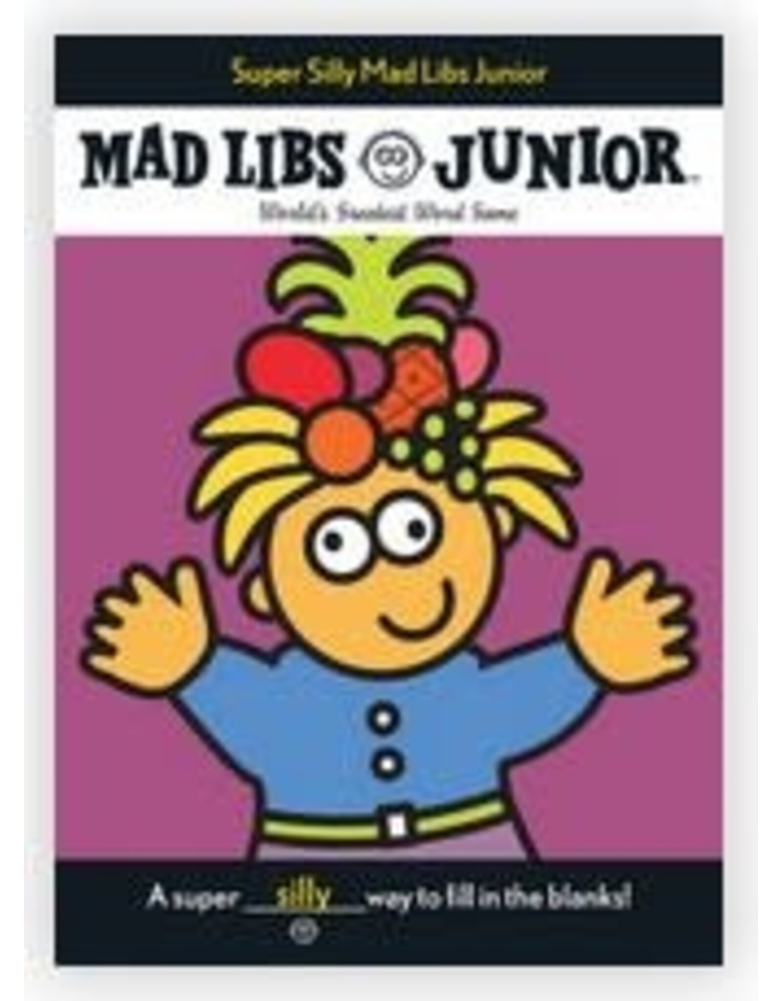 Mad Libs Super Silly Mad Libs Junior