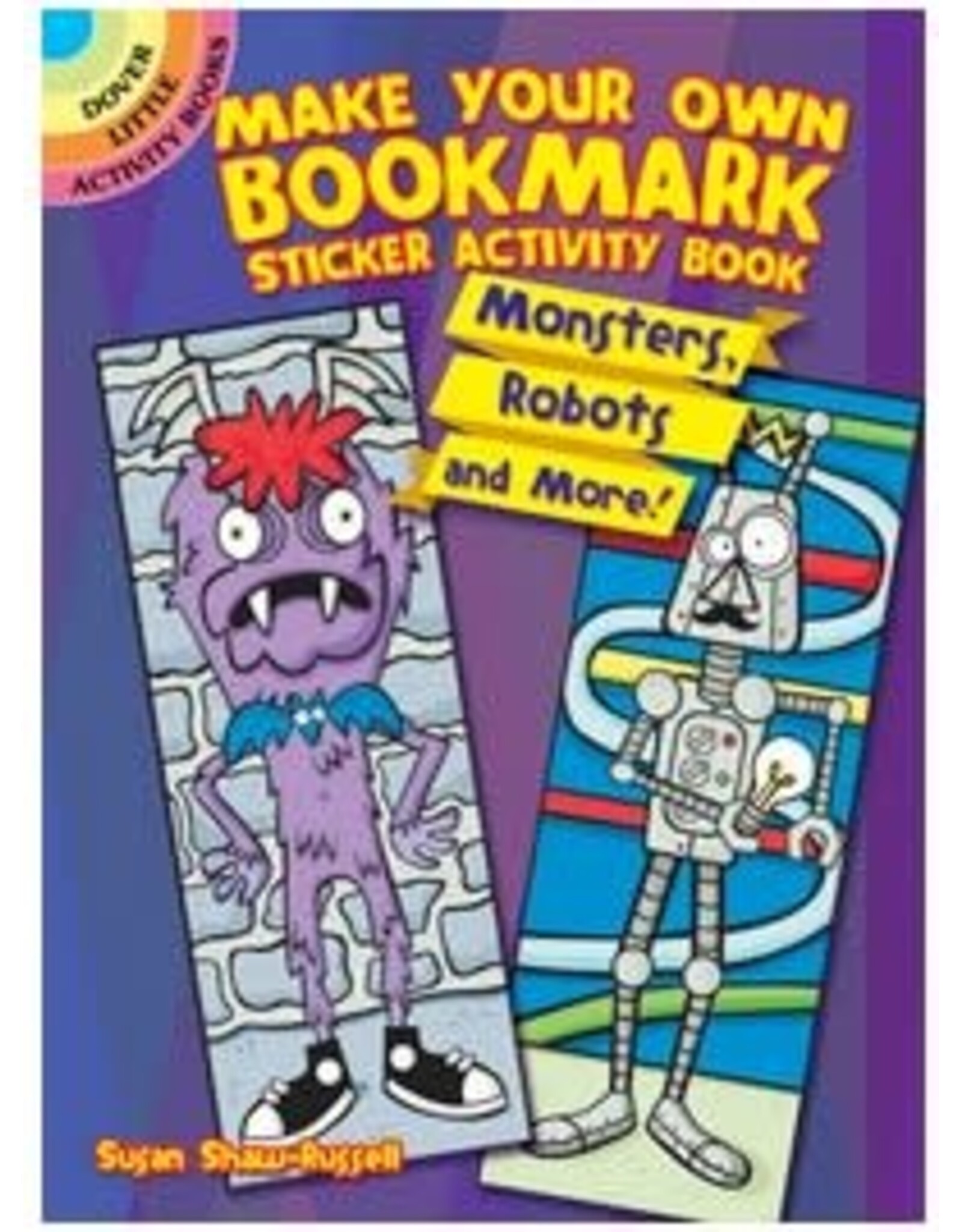 Dover Publications Make Your Own Bookmark Sticker Activity Book: Monsters, Robots and More!