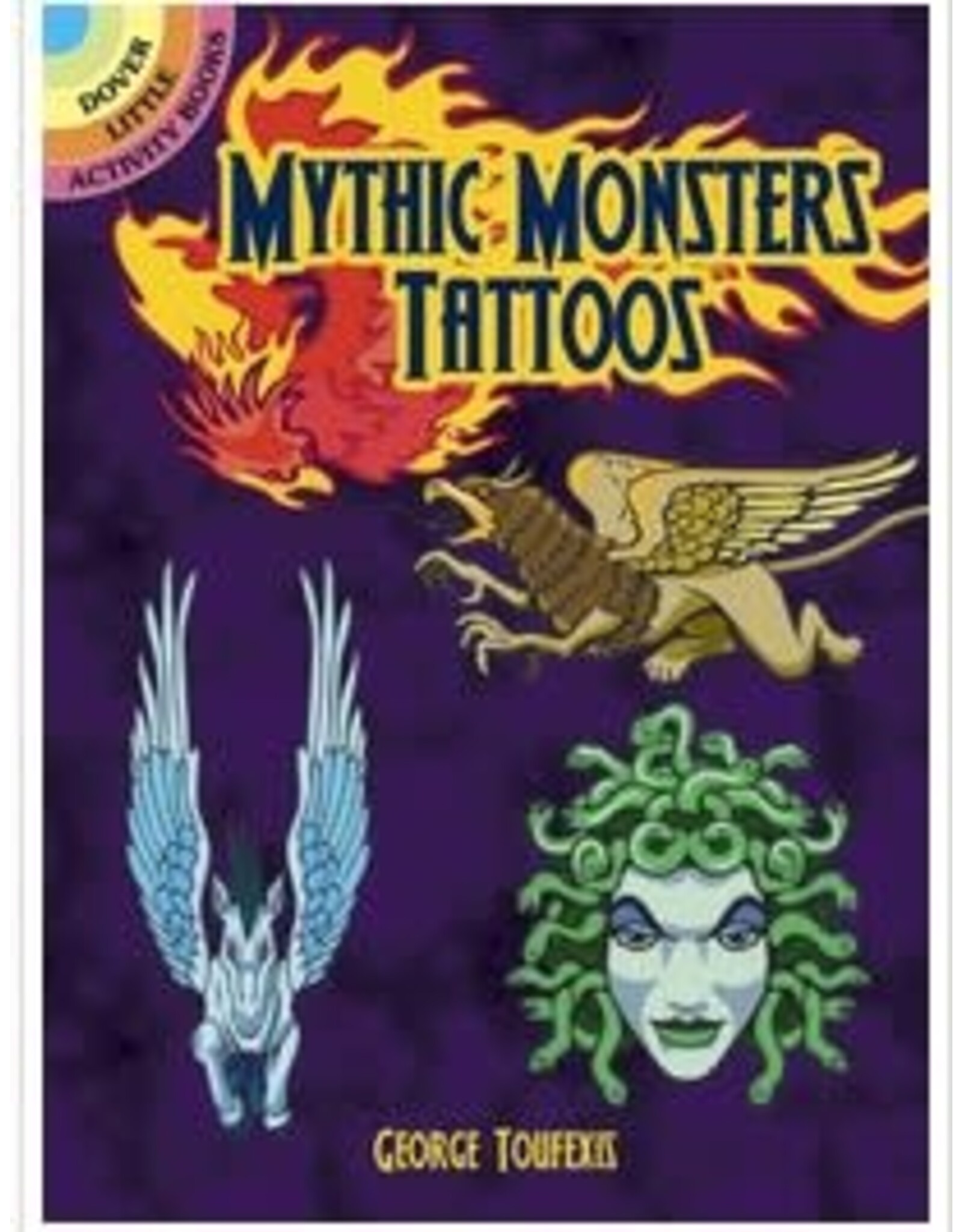Dover Publications Mythic Monsters Tattoos  By: George Toufexis