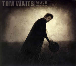 Rock/Pop Tom Waits - Mule Variations