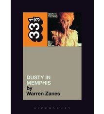 33 1/3 Series 33 1/3 - #001 - Dusty Springfield's Dusty In Memphis  - Warren Zanes