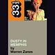 33 1/3 Series 33 1/3 - #001 - Dusty Springfield's Dusty In Memphis  - Warren Zanes