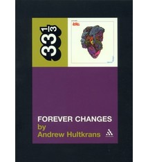 33 1/3 Series 33 1/3 - #002 - Love's Forever Changes - Andrew Hultkrans