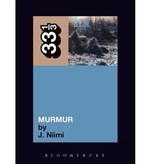 33 1/3 Series 33 1/3 - #022 - R.E.M.'s Murmur - J. Niimi