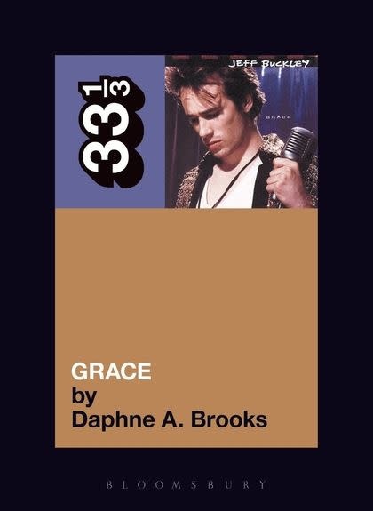 33 1/3 Series 33 1/3 - #023 - Jeff Buckley's Grace - Daphne A. Brooks